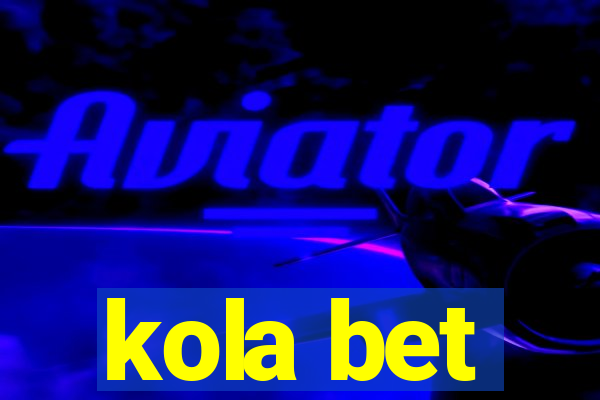 kola bet